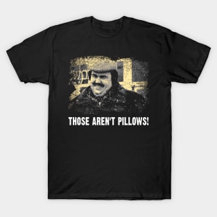 Graphic Those Aren't Pillows T-Shirt